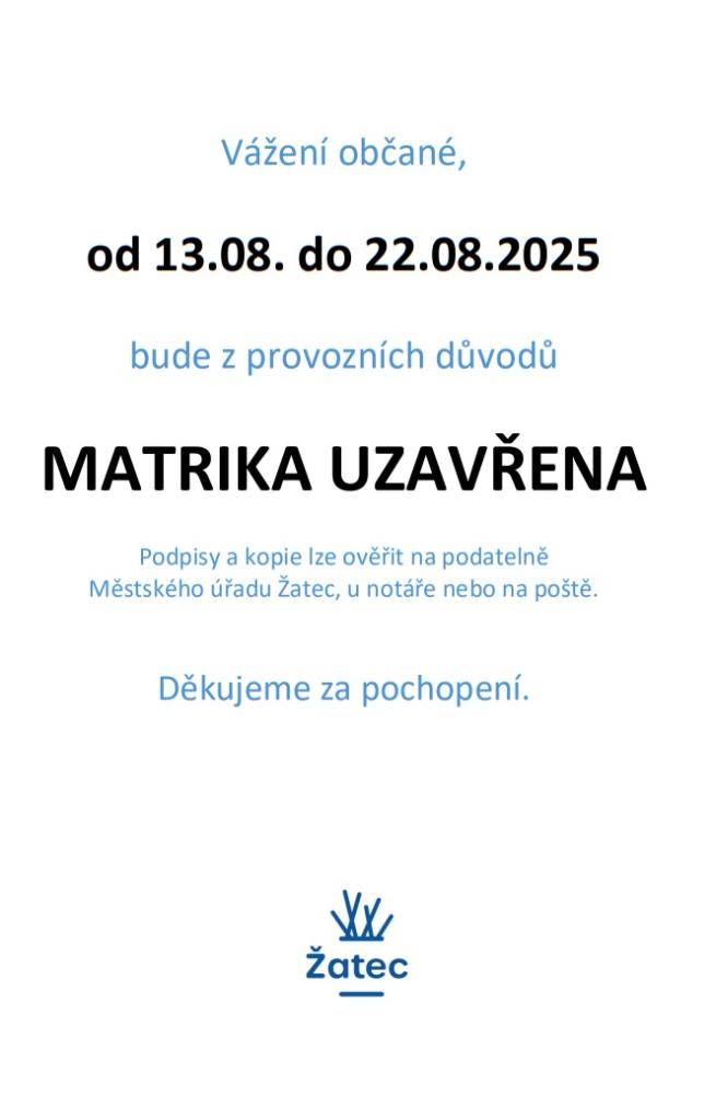 Městský úřad Žatec upozorňuje na krátkodobé uzavření matriky v době od 13. do 22. srpna 2025.