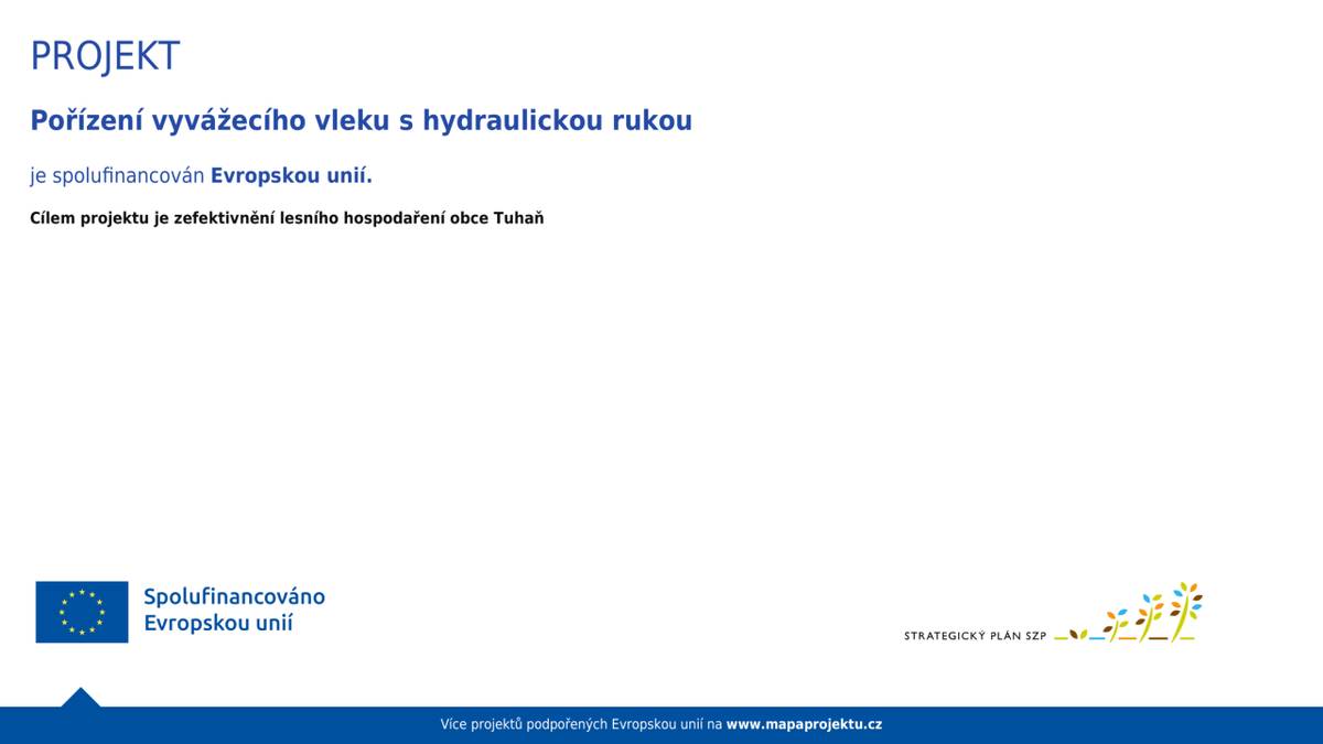 Spolufinancování vyvážecího vleku s hydraulickou rukou Evropskou unií