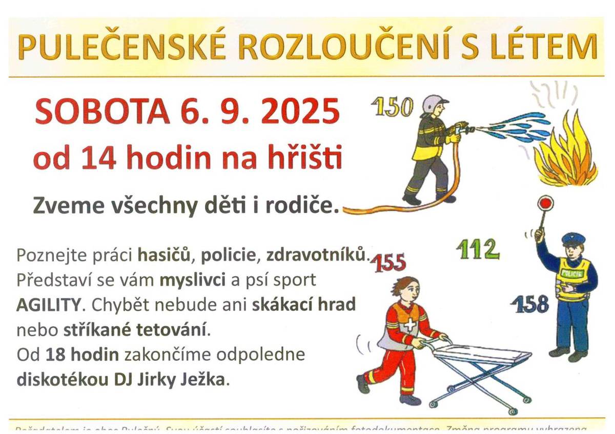 Všichni jste srdečně zváni na rozloučení s létem.  Kdy: v sobotu 6. 9. 2025  Kde: hřiště v Pulečném  V kolik: od 14. hodi