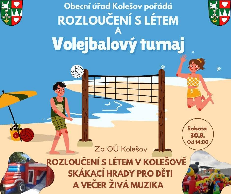 Zveme vás v sobotu 30. srpna od 14 h na rozloučení s létem. Volejbalový turnaj, skákací hrady pro děti a večer živá muzika.