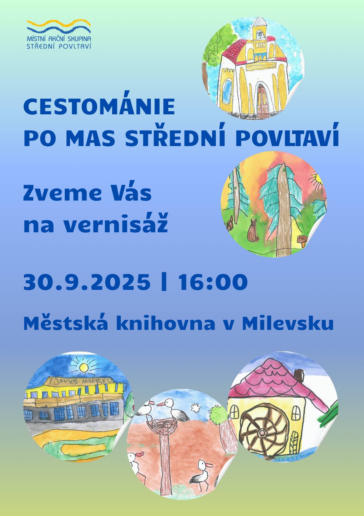 MAS Střední povltaví Vás srdečně zve na vernisáž k Cestománii po MAS Střední Povltaví.  Cestománie vznikla ve spolupráci MAS, mateřských a základních škol a ZUŠ Milevsko, a to díky realizaci našeho projektu MAP ORP Milevsko IV, jenž je zaměřený zejména na vzdělávání dětí, žáků, pedagogů a rodičů na území ORP Milevsko. Vernisáž se bude konat 30.9. od 16:00 v prostorách Městské knihovny v Milevsku, kde proběhne slavnostní první promítání videa - Cestománie po MAS Střední Povltaví. Vernisáží bude začínat v knihovně výstava všech zaslaných obrázků z MŠ k této Cestománii. Výstava potrvá do 13. 10. 2025.