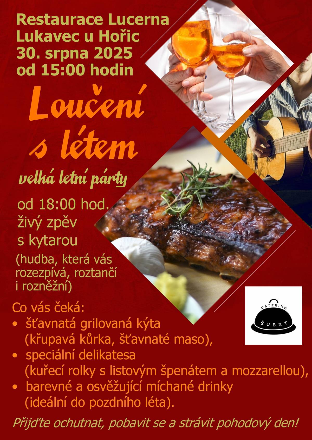 Restaurace Lucerna Lukavec u Hořic Vás zve dne 30.8. 2025 od 15 hodin  na loučení s létem aneb velká letní párty.