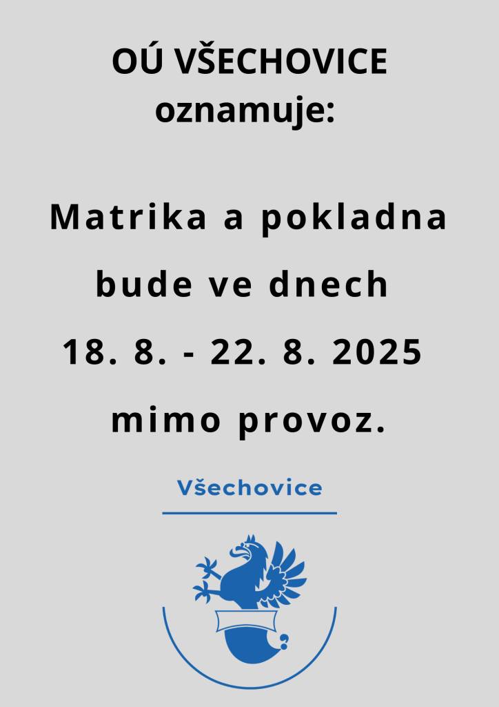 Pokladna a matrika bude ve dnech 18. 8. - 22. 8. 2025 mimo provoz.
