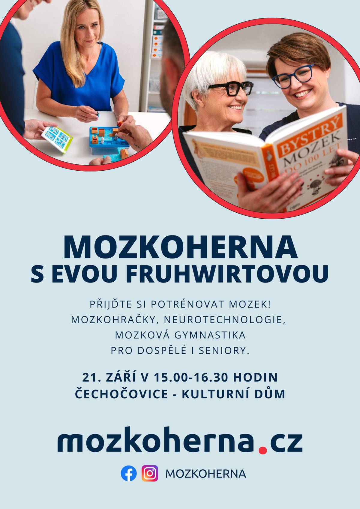 Zábavný trénink mozku pro dospělé a seniory – neděle 21. září v Čechočovicích od 15.00 hodin v místním KD.  Přihlásit se můžete paní Aleně Kotlanové na tel. čísle 721 838 080 nebo osobně v obecní knihovně každou středu až do 27. 8. 2025.