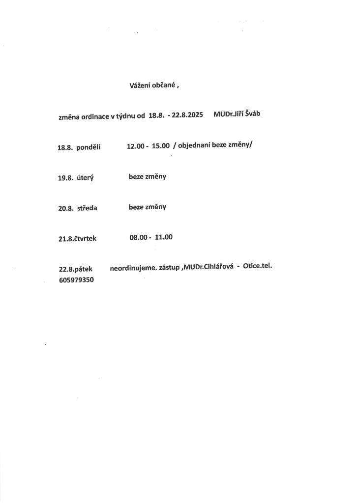 Upozorňujeme na změnu ordinačních hodin MUDr. Jiřího Švába v týdnu od 18. srpna do 22. srpna 2025.
