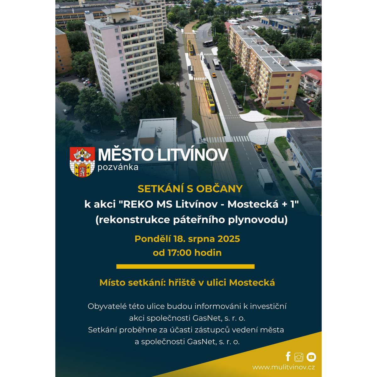 📅Kdy: pondělí 18. srpna 2025 od 17:00 hodin 📍Kde: hřiště v ulici Mostecká  Obyvatelé Mostecké ulice budou informováni k investiční akci společnosti GasNet, s. r. o. Setkání proběhne za účasti zástupců vedení města a společnosti GasNet, s. r. o.