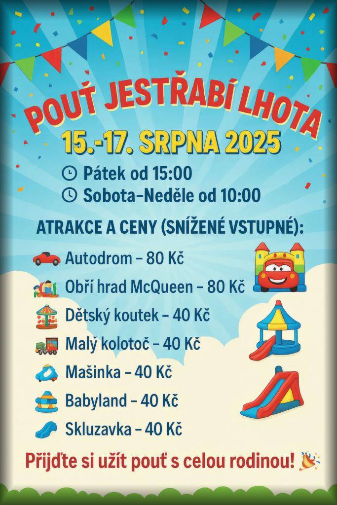 Přijďte si i s dětmi užít pouť v Jestřabí Lhotě na fotbalovém hřišti od 15. do 17. srpna 2025! Čekají na vás atrakce za snížené vstupné pro celou rodinu.