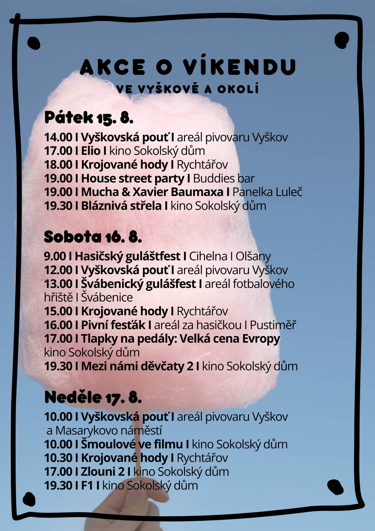 Krásné letní počasí a parádní program. Takový bude nadcházející víkend. Užívejte si ho dle svých představ a všemi smysly 😉