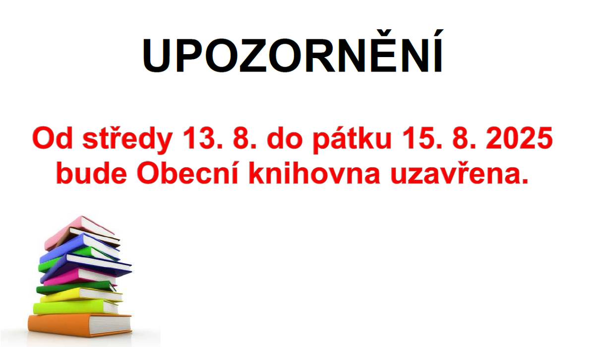 Obecní knihovna bude uzavřena od středy 13.8. do pátku 15. 8. 2025. Knihy je možné vracet do biblioschránky u OÚ. Obec Sviadnov