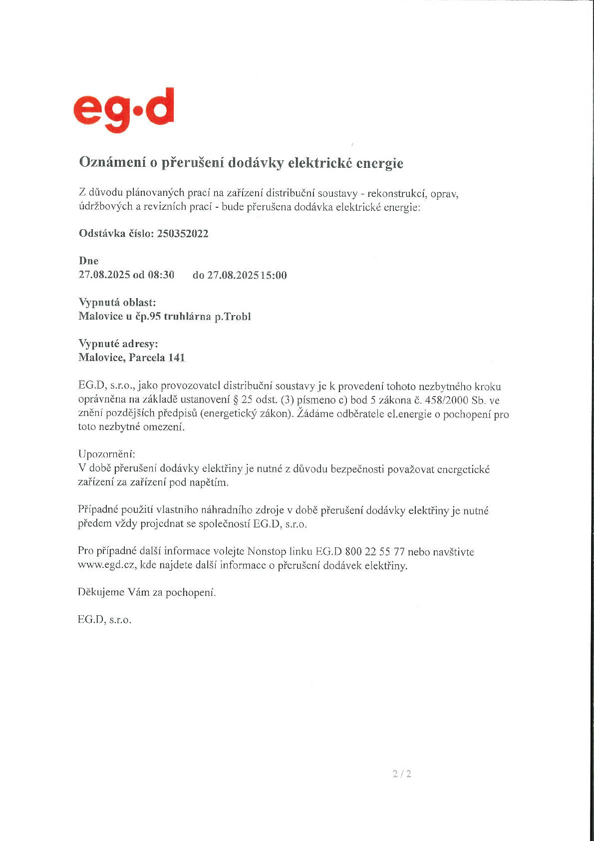 Dne 27.8.2025 od 8:30 do 15:00 Vypnutá oblast:  Malovice u č.p. 95 truhlárna p. Trobl