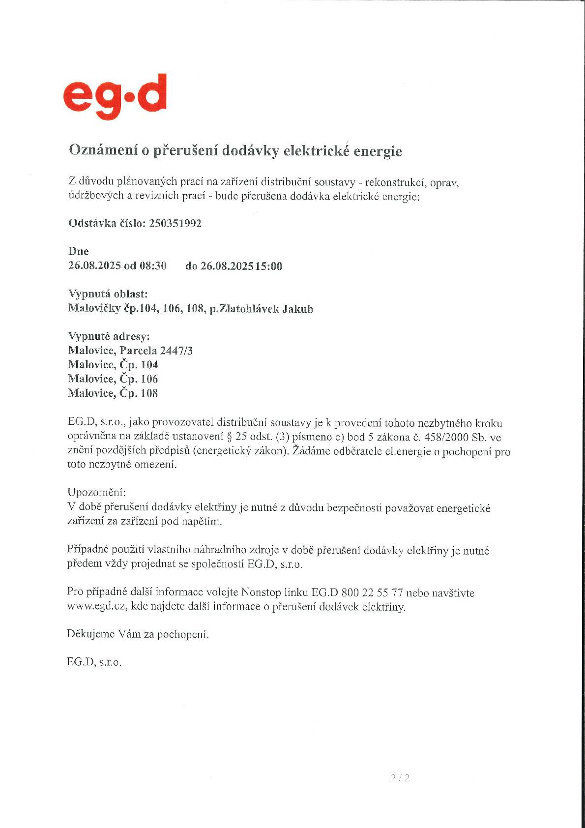 Oznámení o přerušení dodávky elektrické energie v obci Malovice  Dne 26.8.2025 od 8:30 do 15:00 Vypnutá oblast:  Malovice č.p. 104, 106, 108, 111