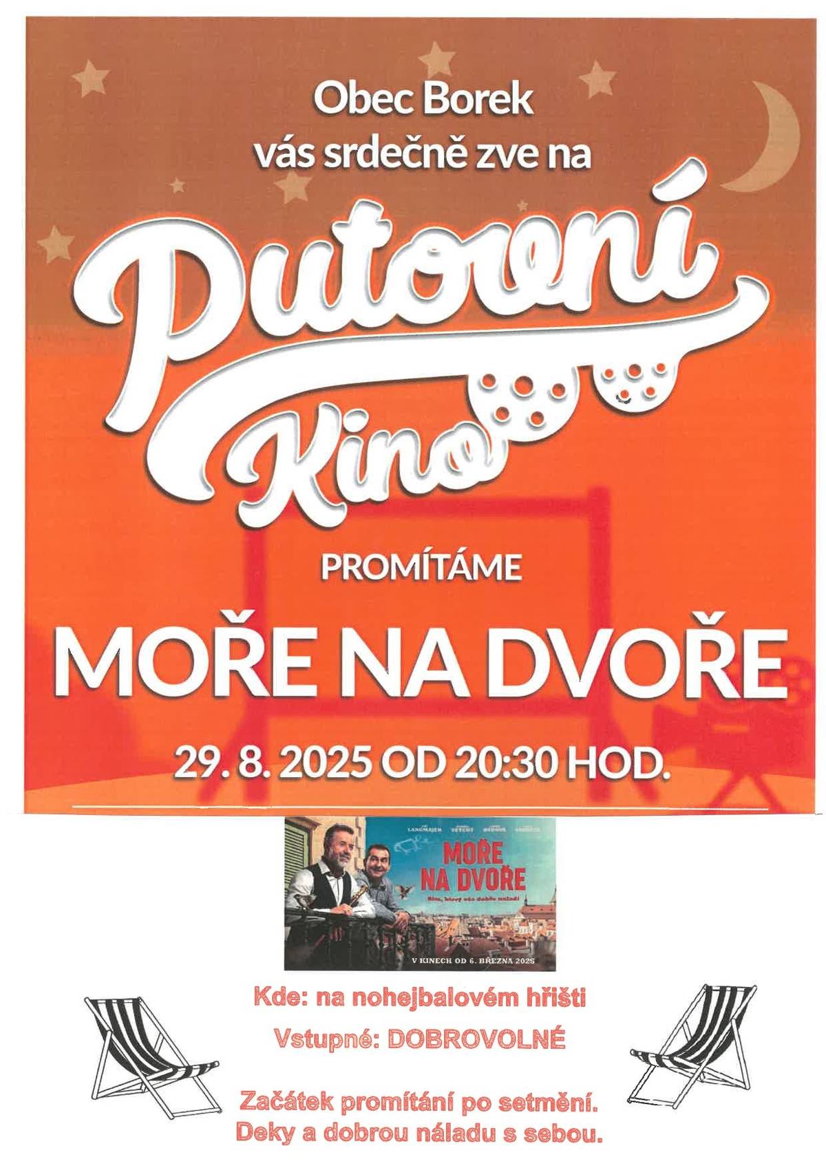 Obec Borek Vás zve na Putovní kino.V pátek 29.8.2025 od 20.30h se bude promítat na nohejbalovém hřišti filmová komedie pro celou rodinu Moře na dvoře.