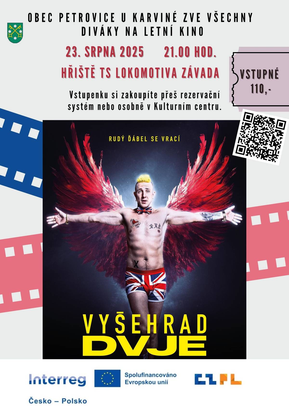 Obec Petrovice u Karviné zve všechny filmové nadšence na českou komedii Vyšehrad dvje, která rozzáří letní večer na plátně pod širým nebem. Těšit se můžete na oblíbeného hrdinu Laviho, který v pokračování Vyšehradu znovu dostává šanci. A tentokrát dokonce v podobě zahraničního angažmá! Kdy? V sobotu 23. července 2025 V kolik? Začínáme ve 21.00 hod. Kde? Hřiště TS LOKOMOTIVA ZÁVADA  Přijďte si vychutnat pohodovou atmosféru letního kina – vezměte s sebou deku, přátele nebo svou drahou polovičku a užijte si večer plný zábavy a smíchu. https://www.youtube.com/watch?v=x5Hs5_x_ygQ Vstupné: 110 Kč Vstupenku si můžete zakoupit online zde: https://petroviceuk.munibooking.cz/CultureEventDetail/32 Na místě bude možné platit pouze v hotovosti. Těšíme se na vás!