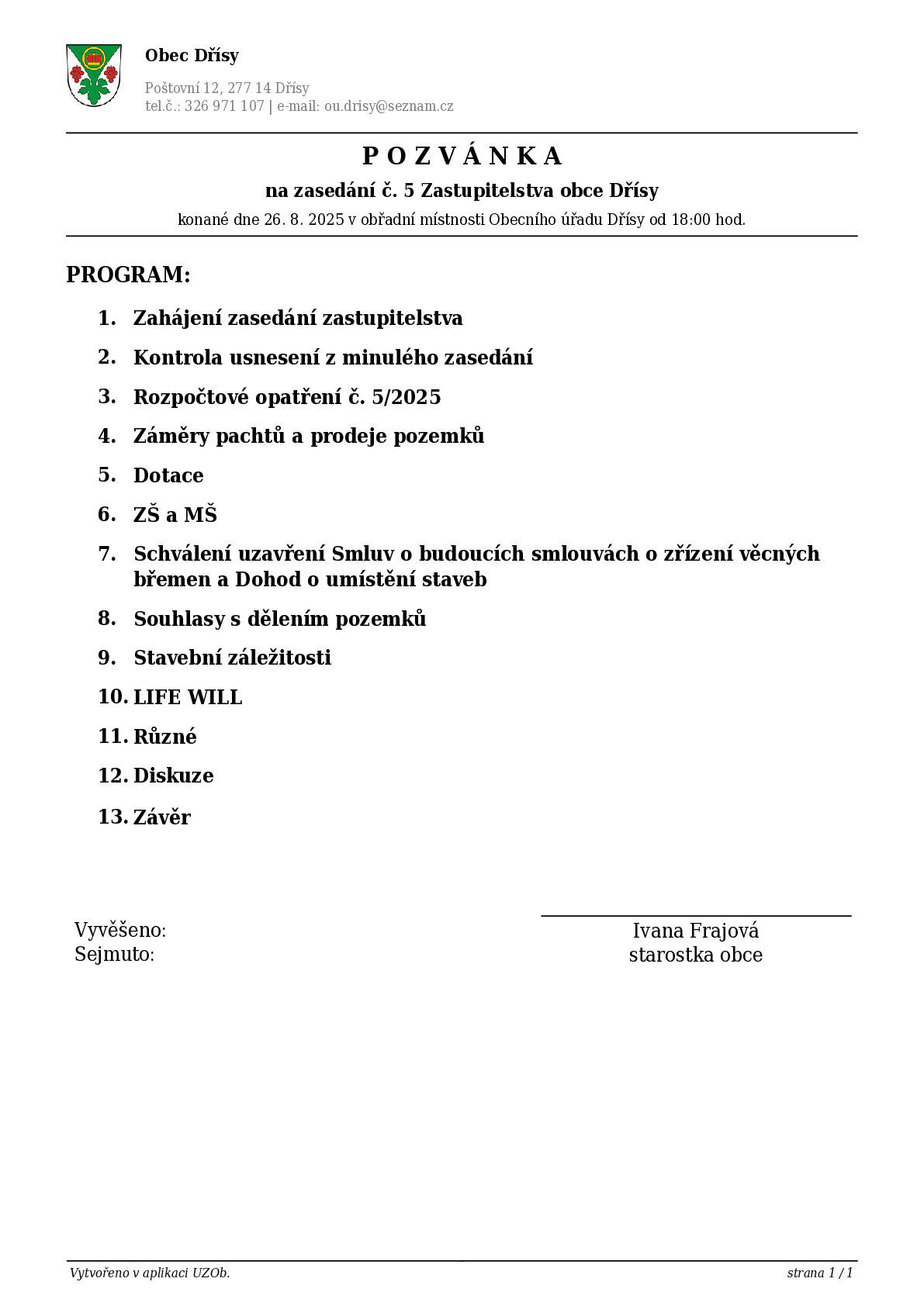 Konané dne 26.8.2025 v obřadní místnosti Obecního úřadu od 18:00 hodin.