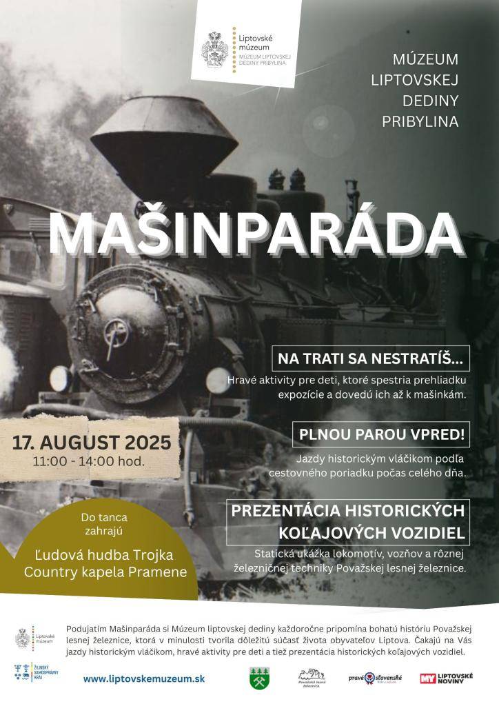 Liptovské múzeum pozýva na podujatie Mašinparáda, ktorá je spomienkou na históriu Považskej lesnej železnice.     Zastavte sa v Múzeu liptovskej dediny v Pribyline v nedeľu 17. augusta 2025.        Začiatok je o 11:00 hod.