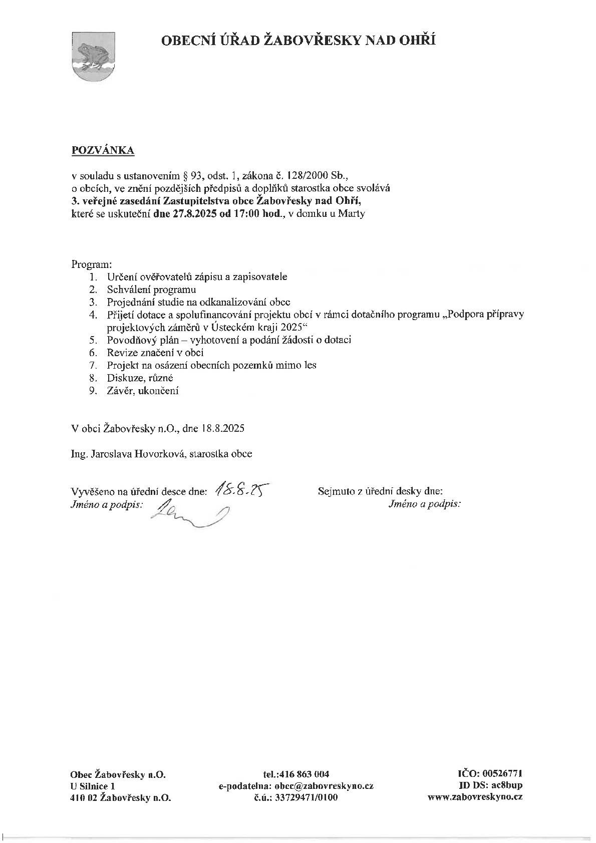 Zastupitelstvo obce Žabovřesky nad Ohří Vás zve na  3. veřejné zasedání Zastupitelstva obce Žabovřesky nad Ohří, které se uskuteční dne 27.8.2025 od 17:00 hod., v domku u Marty.