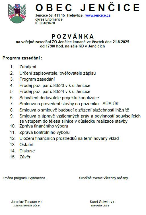 Vážení občané,ZO Jenčice srdečně zve na veřejné zasedání tento čtvrtek 21.8. od 17 hodin na sále KD Jenčice.