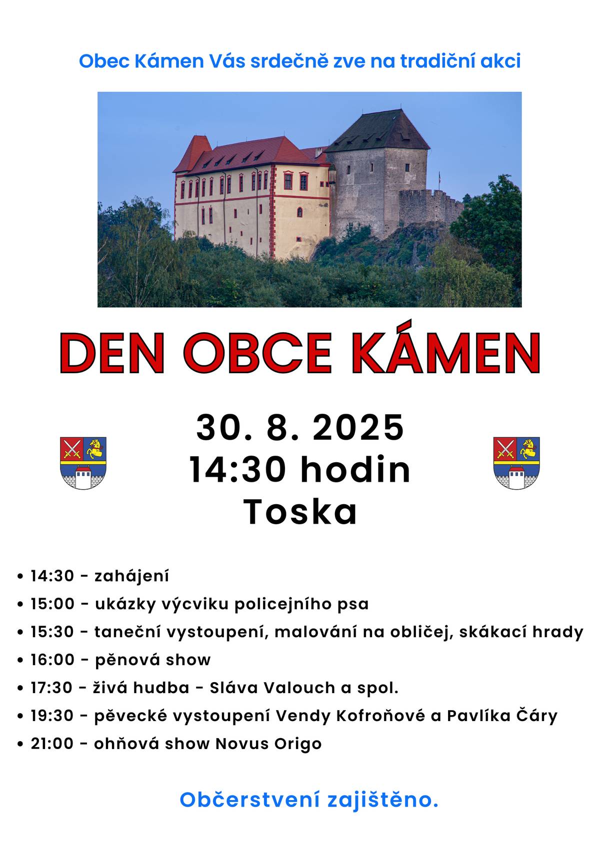 Vážení občané, srdečně vás všechny zveme v sobotu 30. srpna 2025 od 14:30 hodin do Tosky na tradiční akci Den obce Kámen. Bohatý program, živá hudba a občerstvení bude zajištěno. Těšíme se na vás.