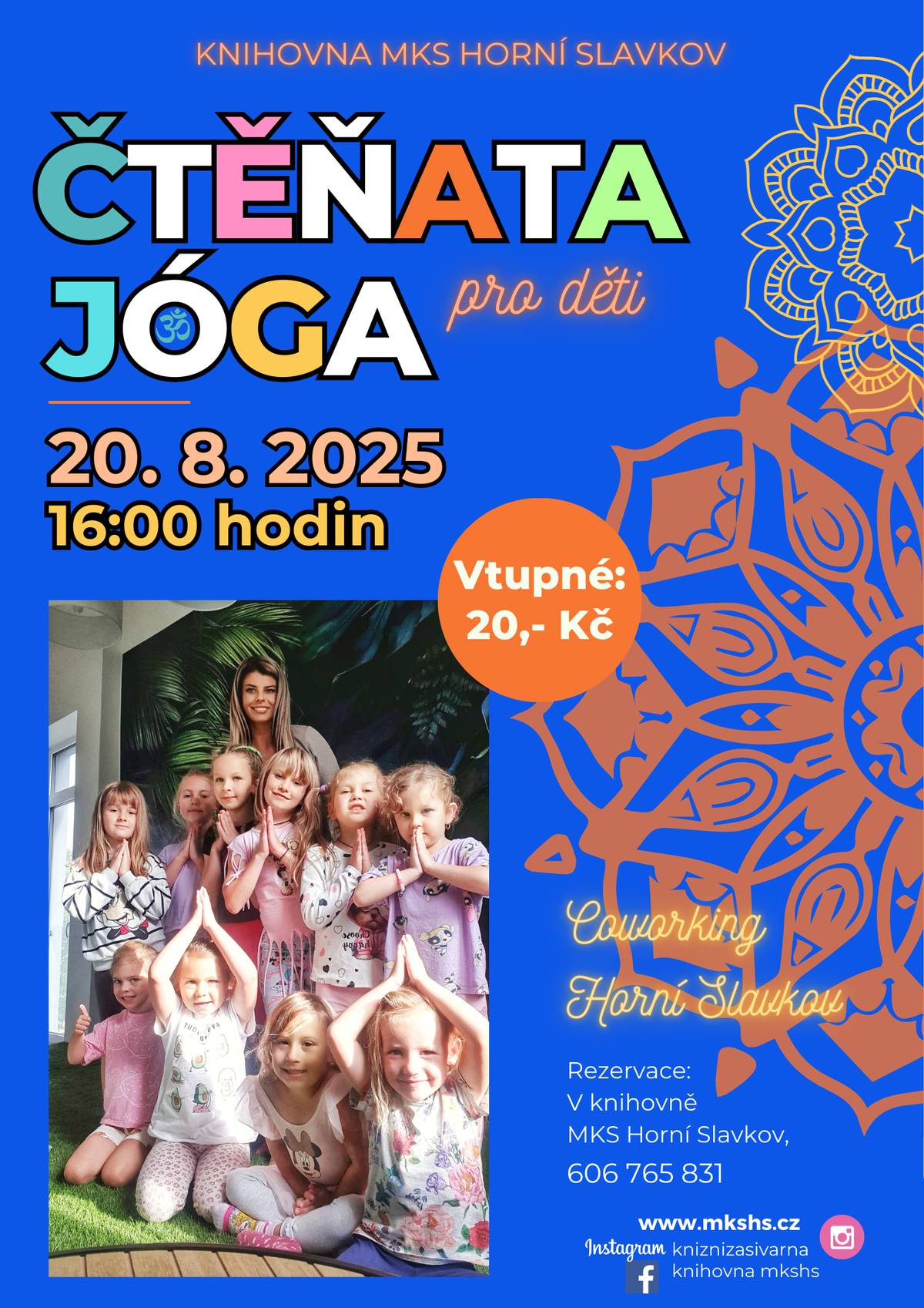 Knihovna MKS HS zve na Jógu pro děti. Vstupné 20 Kč. Rezervace v knihovně.