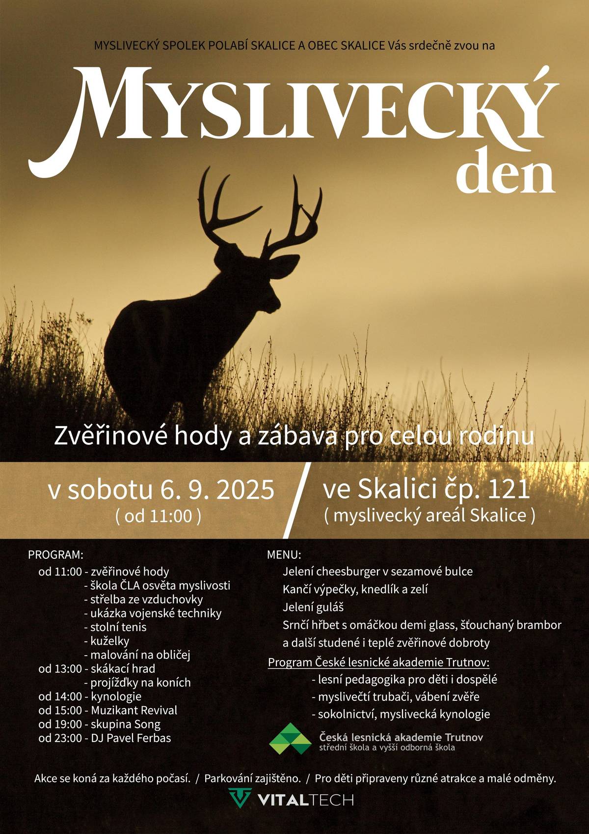 MS Polabí a obec Skalice srdečně zvou všechny přátelé dobrého jídla a zábavy na Myslivecký den, který se koná v sobotu 6.9.2025 od 11 hodin v mysliveckém areálu čp.121 ve Skalici.O bohatý program nebude nouze!