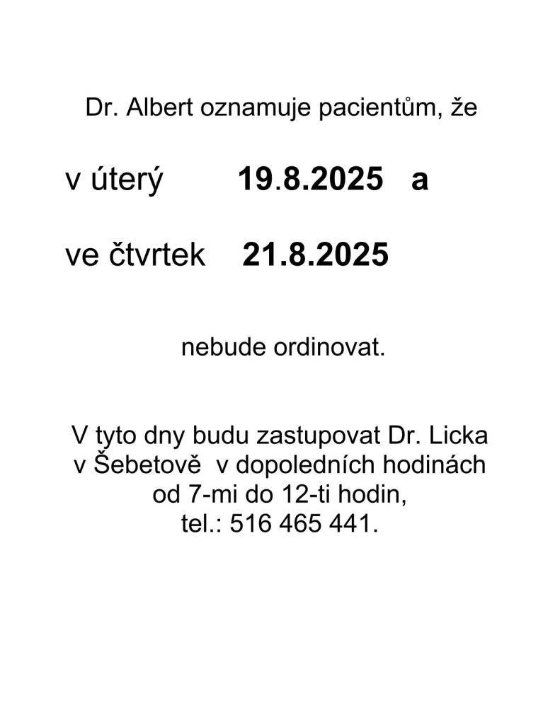 Dr. Albert oznamuje pacientům, že v úterý 19.8.2025 a ve čtvrtek 21.8.2025 nebude ordinovat.
