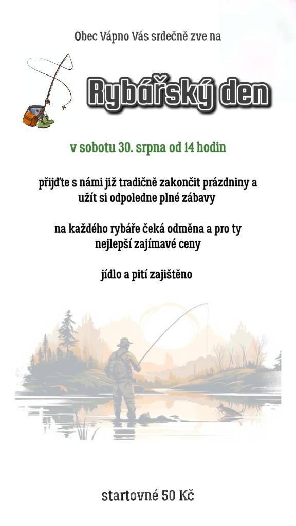 Obec Vápno zve všechny rybáře na tradiční Rybářský den, který se uskuteční v sobotu 30. srpna od 14 hodin. Přijďte zakončit prázdniny zábavným odpolednem s odměnami a zajímavými cenami pro nejlepší rybáře.