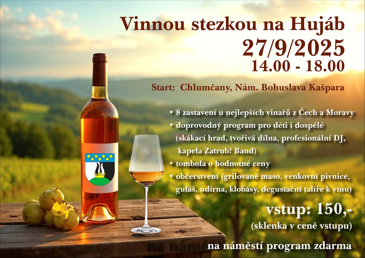 Zveme vás na procházku spojenou s degustací vín Vinnou stezkou na Hujáb v sobotu 27.9.2025 od 14:00 do 18:00 hodin. Doprovodný program pro děti i dospělé na náměstí Bohuslava Kašpara do 22:00 hodin. Vstup 150,- Kč (sklenka v ceně), program na náměstí zdarma.