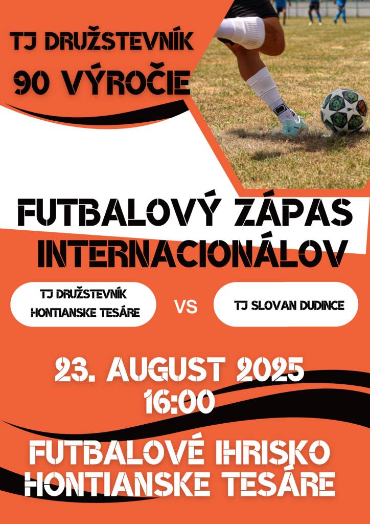 Pri príležitosti 90. výročia TJ Družstevník Hontianske Tesáre  Vás srdečne pozývame na futbalový zápas internacionálov:    TJ Družstevník Hontianske Tesáre  vs.  TJ Slovan Dudince