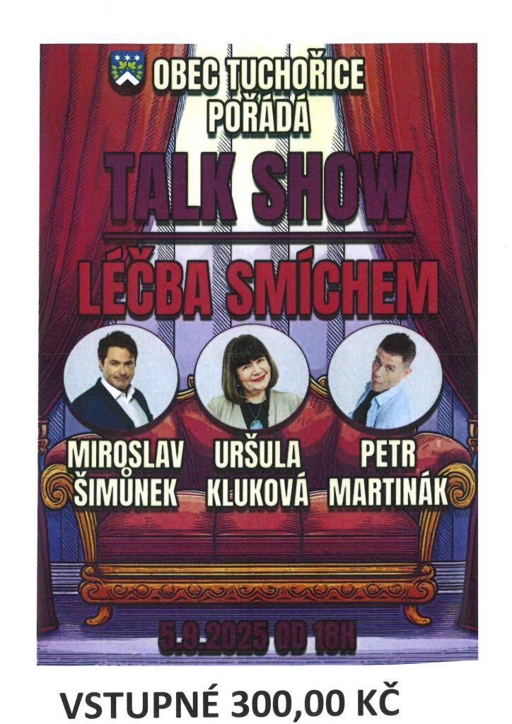 Zveme Vás na talk show do kulturního domu Tuchořice. Vstupné 300,-Kč.