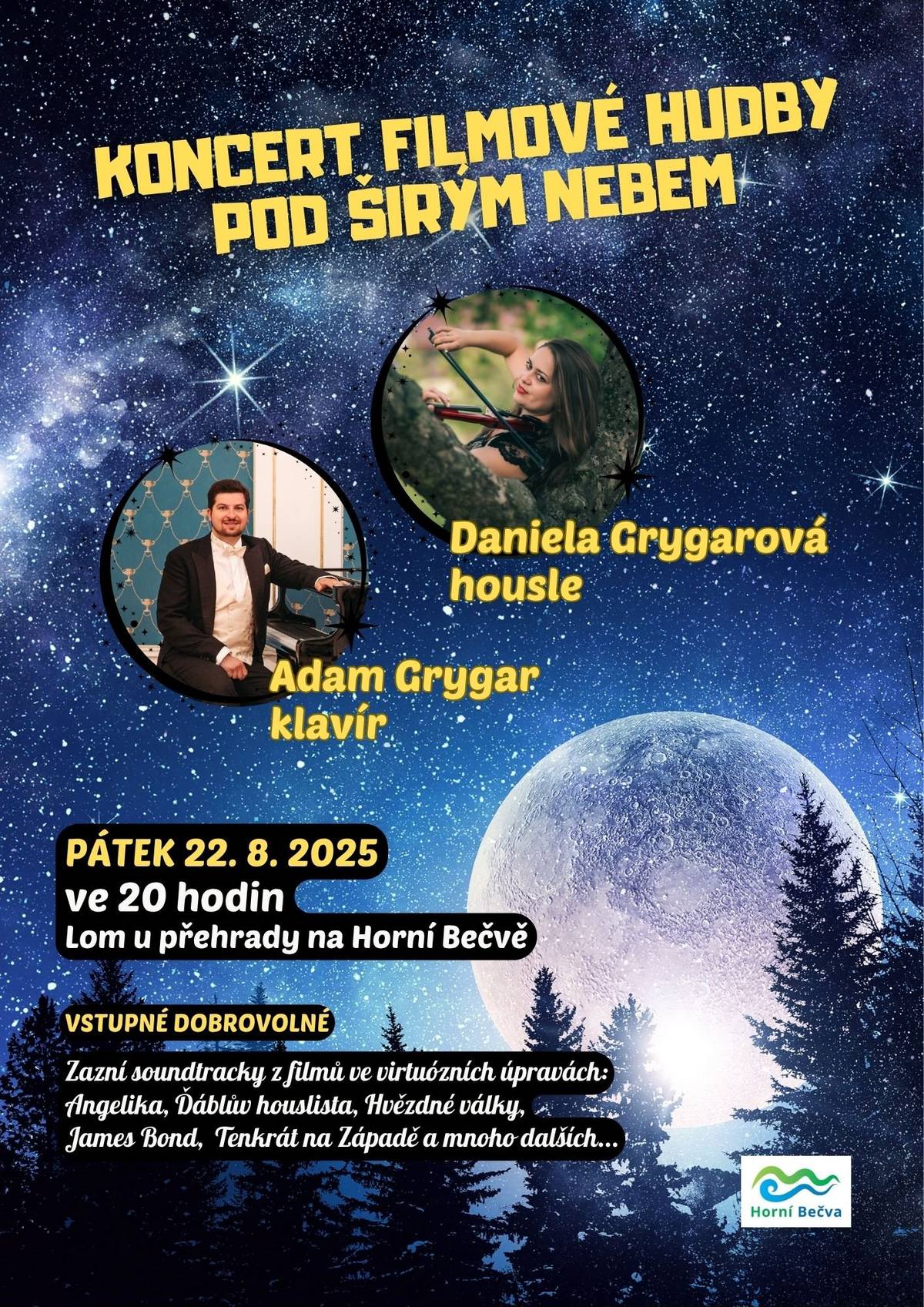 Srdečně vás zveme na koncert klasické hudby, který se uskuteční v pátek 22. srpna 2025 od 20:00 hodin v jedinečném prostředí lomu u přehrady Horní Bečva. Na hudební cestu vás vezmou manželé Daniela a Adam Grygarovi. Daniela Grygarová – housle Adam Grygar – klavír Čeká vás večer pod širým nebem, plný krásných tónů a nezapomenutelné atmosféry. Vzhledem k počasí doporučujeme teplé oblečení a deky s sebou.