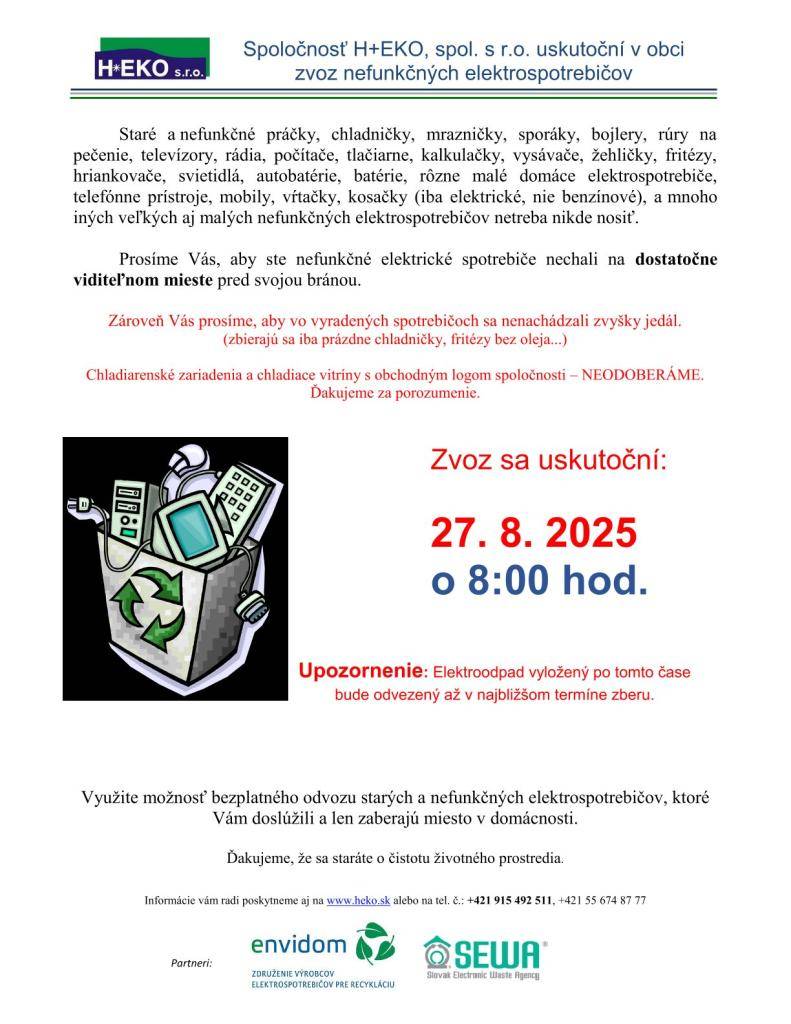 Spoločnosť H+EKO, spol. s r.o. uskutoční v našej obci  zvoz nefunkčných elektrospotrebičov   dňa 27.08.2025 o 8,00 hod.