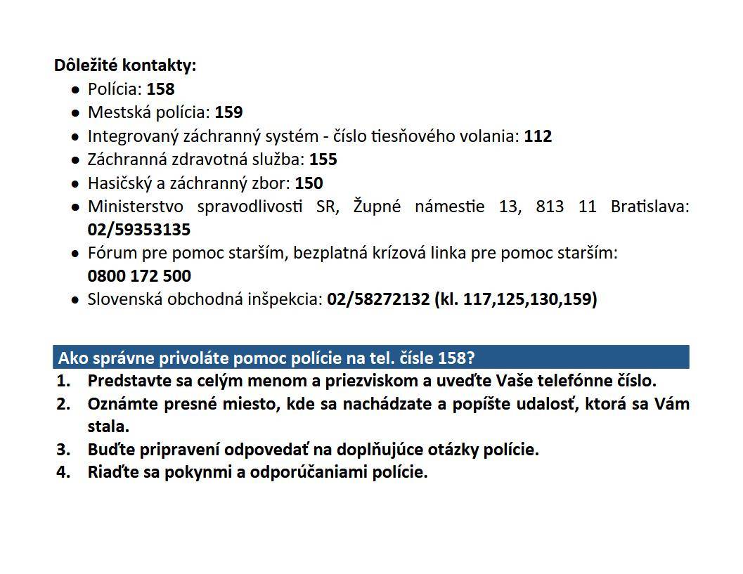 Dôležité kontakty - ako správne privolať pomoc  Fontosabb telefonszámok - helyes alkalmazása segélykérés eseté