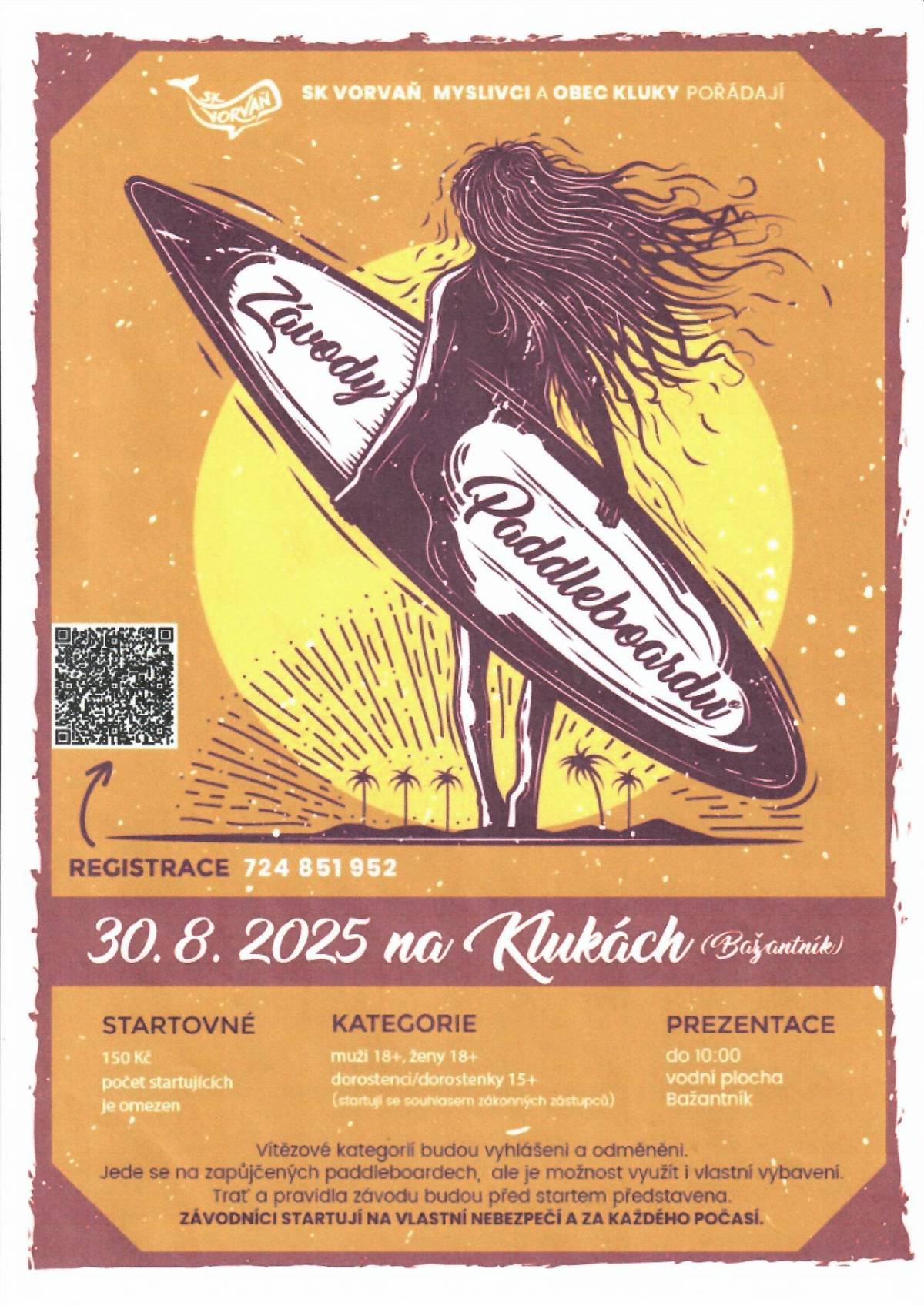 Přijďte si zazávodit nebo jenom se podívat na ZÁVODY PADDLEBOARDŮ 30. 8. od 10:00 na Klukách – rybník Bažantník. Registrace závodníků 150 Kč. Možnost zakoupit občerstvení.