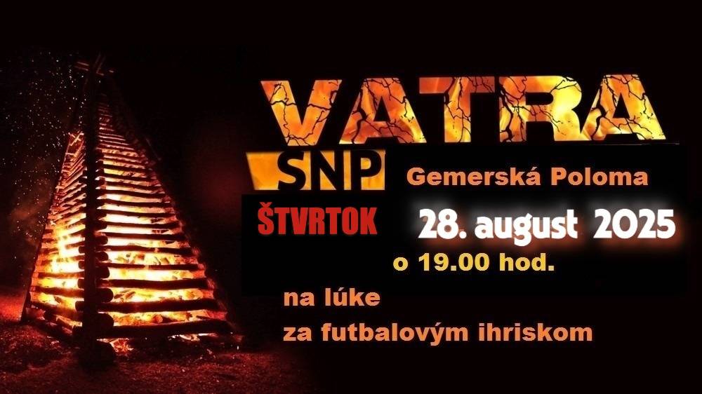 Vážení občania !  Obec Gemerská Poloma, Základná organizácia Slovenského zväzu protifašistických bojovníkov a Dobrovoľný hasičský zbor Vás pozývajú pri príležitosti 81. výročia Slovenského národného povstania na spomienkové podujatie VATRA SNP 2025.