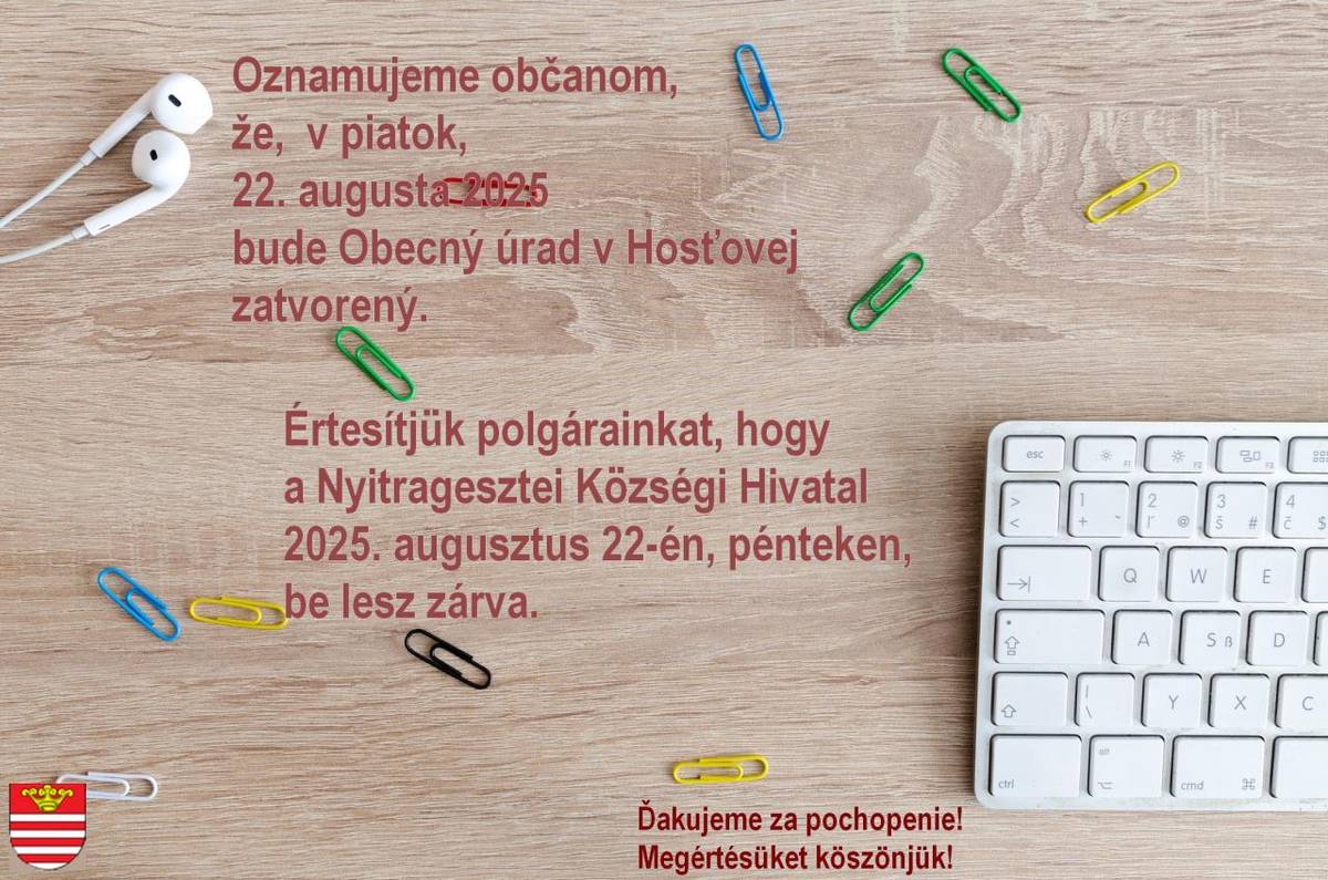 OZNAM - OBECNÝ ÚRAD HOSŤOVÁ  ÉRTESÍTÉS - NYITRAGESZTEI KÖZSÉGI HIVATAL