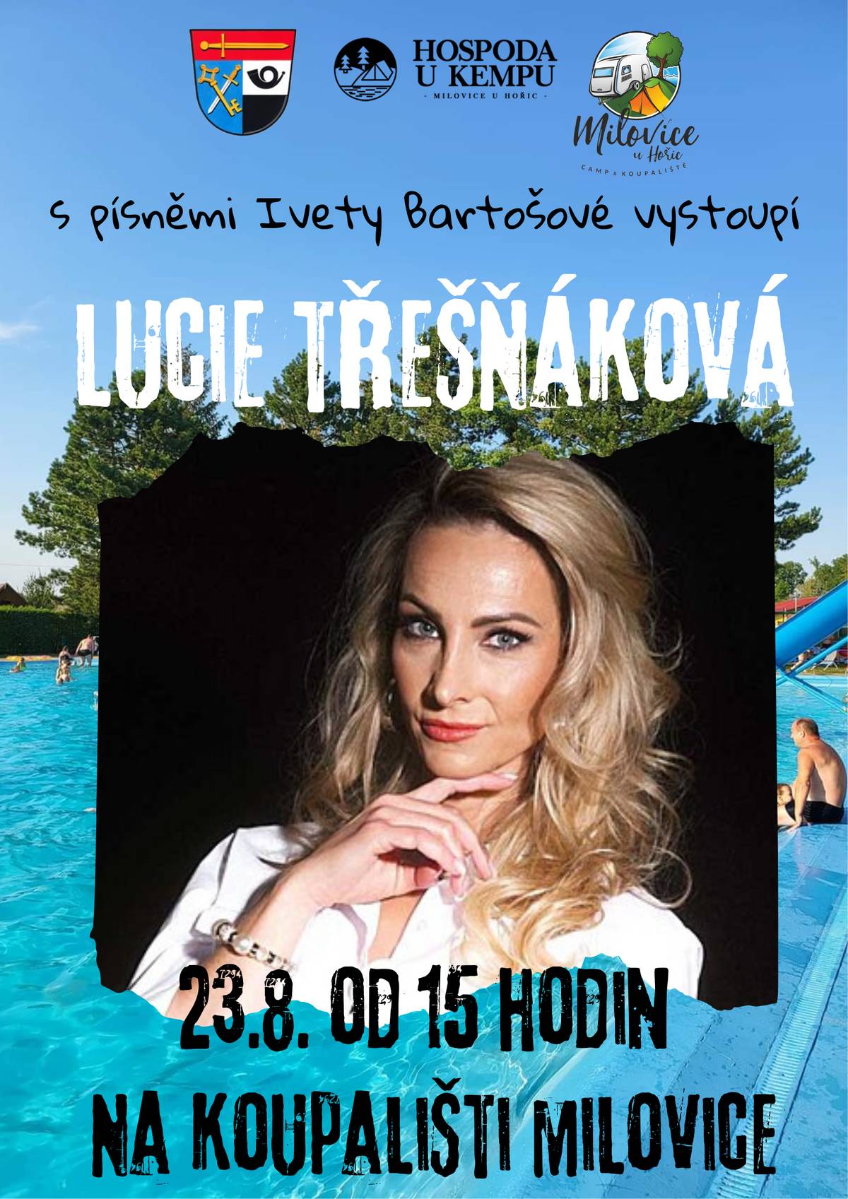 V sobotu 23.8.2025 vás zveme na koncert Lucie Třešňákové, která vystoupí s písněmi Ivety Bartošové. Koncert se koná na koupališti. Začínáme v 15 hodin. Vstup volný.
