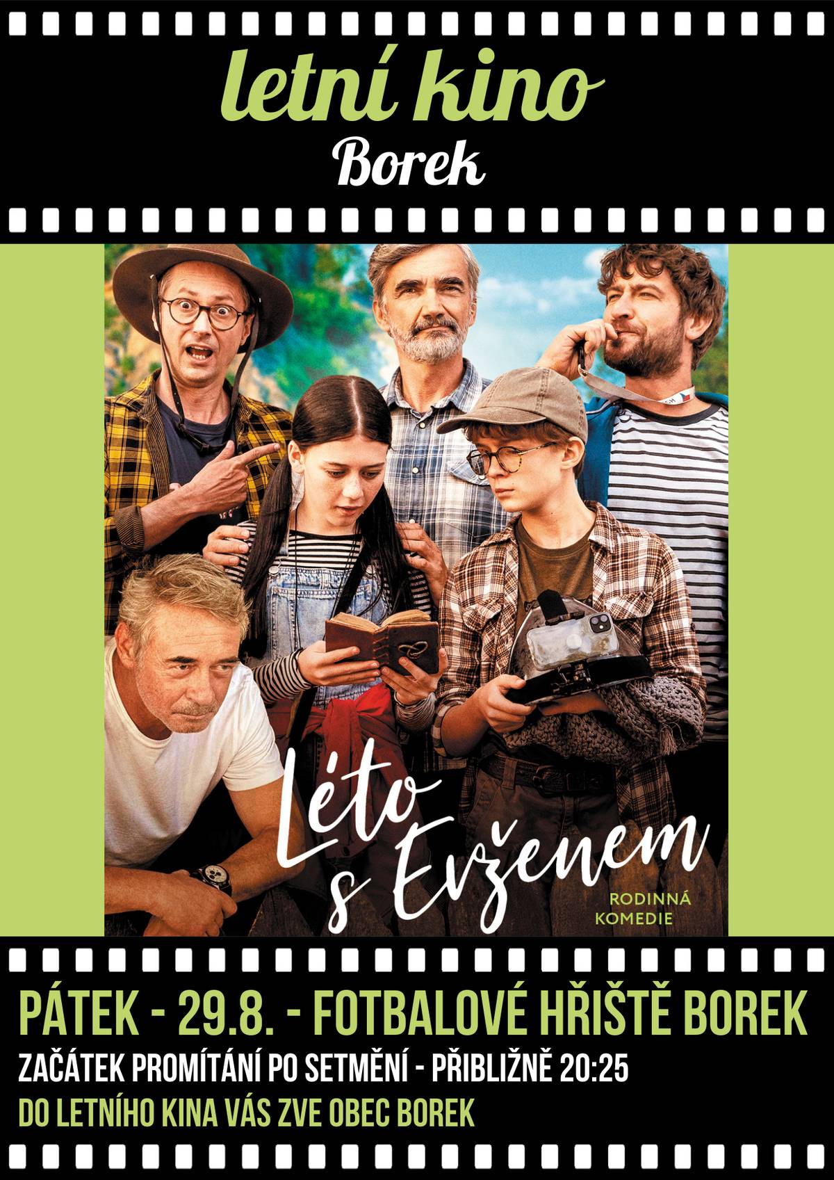 Dobrý den všem. Dovolte mi, abych Vás všechny pozval jménem OÚ Borek do "Letního kina Borek" na promítání divácky úspěšné komedie "LÉTO S EVŽENEM". Bližší informace viz. přiložený leták. S přáním hezkého dne Jaroslav Novák - starosta obce Borek.