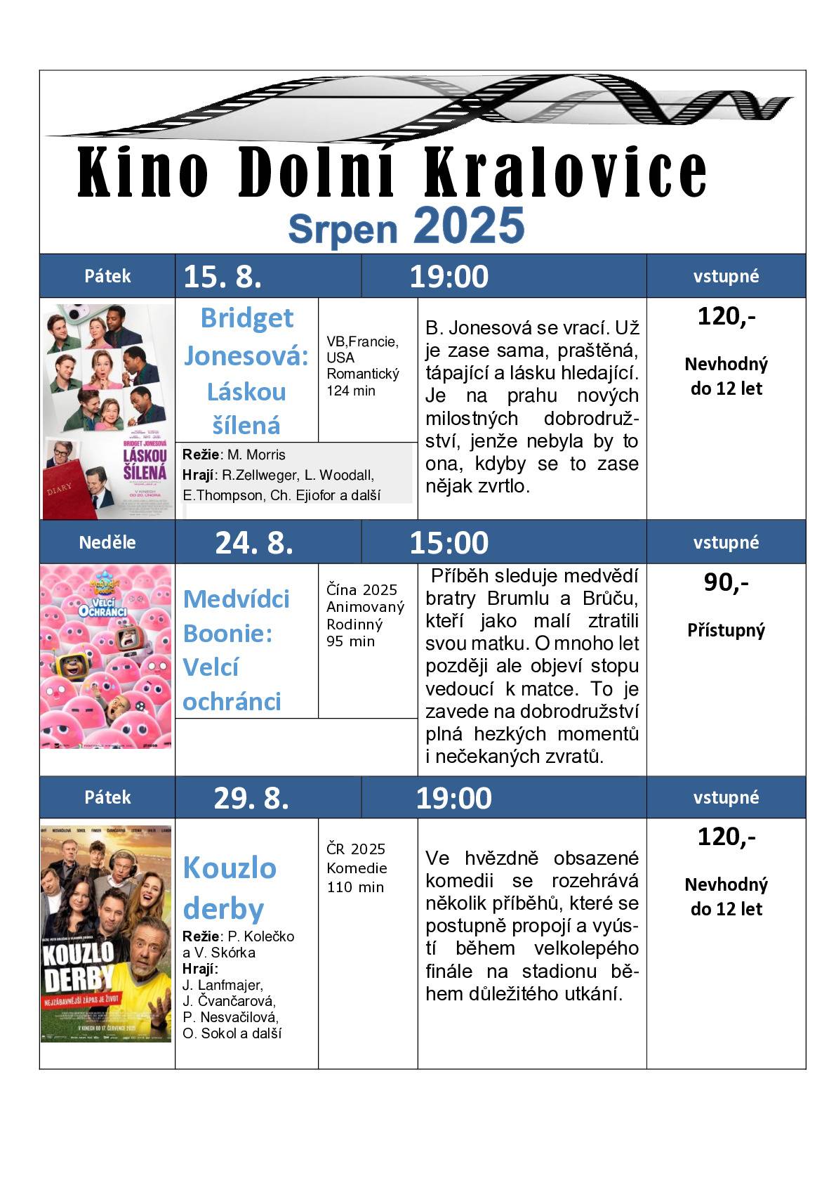 V neděli 24.8.2025 od 15:00 promítáme v kině v D. Kralovicích rodinný animovaný film Medvídci Boonie: Velcí ochránci. Vstupné je 90 Kč. V úterý 26.8.2025 od 18:30 zveme občany na veřejné zasedání Zastupitelstva obce Dolní Kralovice do zasedací místnosti Kulturního domu.