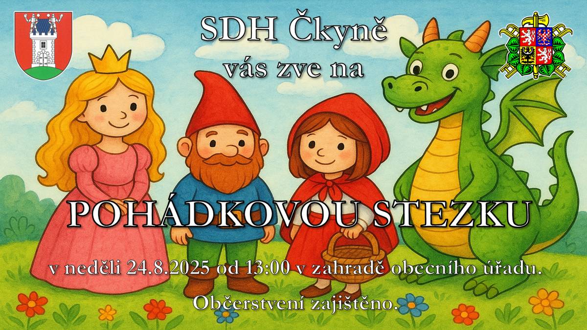 SDH Čkyně pořádá Pohádkovou stezku v neděli 24.08.2025 od 13:00 hodin v zámecké zahradě OÚ Čkyně. Občerstvení zajištěno. Všichni jsme zváni.