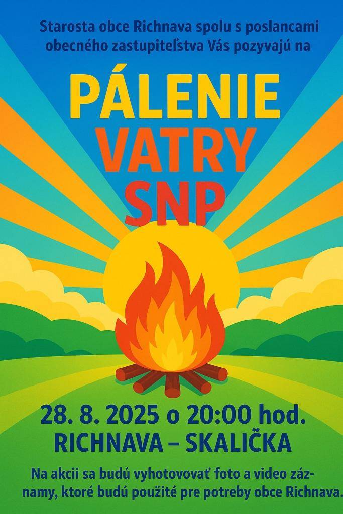 Starosta obce a poslanci OZ pozývajú všetkých obyvateľov na tradičné Pálenie vatry SNP, ktoré sa uskutoční 28. augusta 2025 o 20:00 hodine.