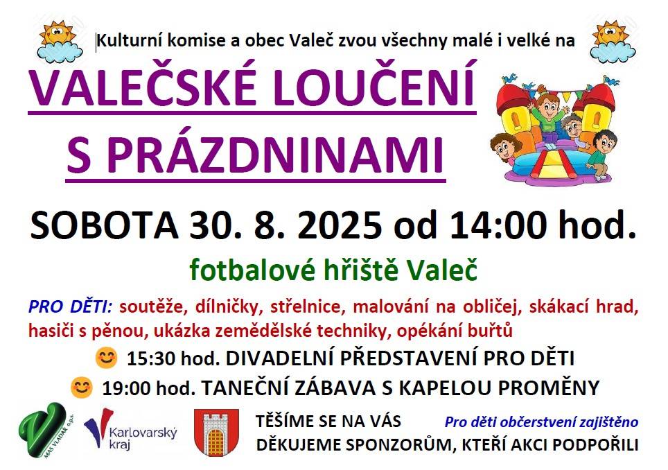 V sobotu 30. 8. 2025 se od 14:00 hod. uskuteční zábavné prázdninové odpoledne, které nabídne soutěže, dílničky, malování na obličej a divadelní představení pro děti. Od 19:00 hod. se mohou dospělí těšit na taneční zábavu.