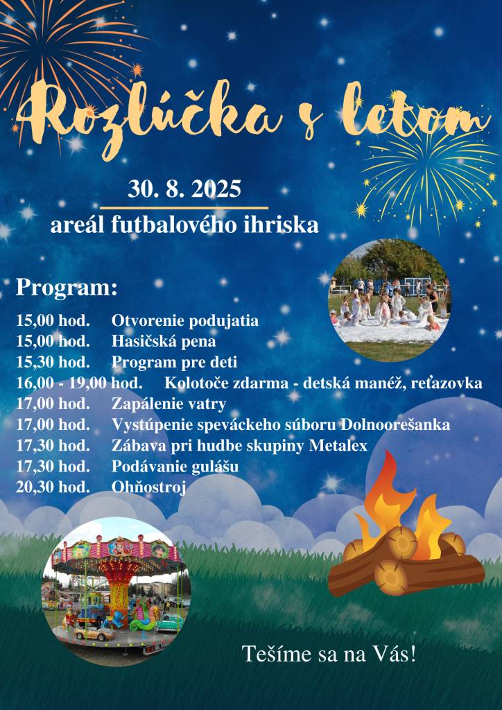 Obecný úrad Dolné Orešany Vás srdečne pozýva na Rozlúčku s letom dňa 30.8.2025, v sobotu do areálu futbalového ihriska. Program začína už od 15-tej hodiny. Tešíme sa na Vás.