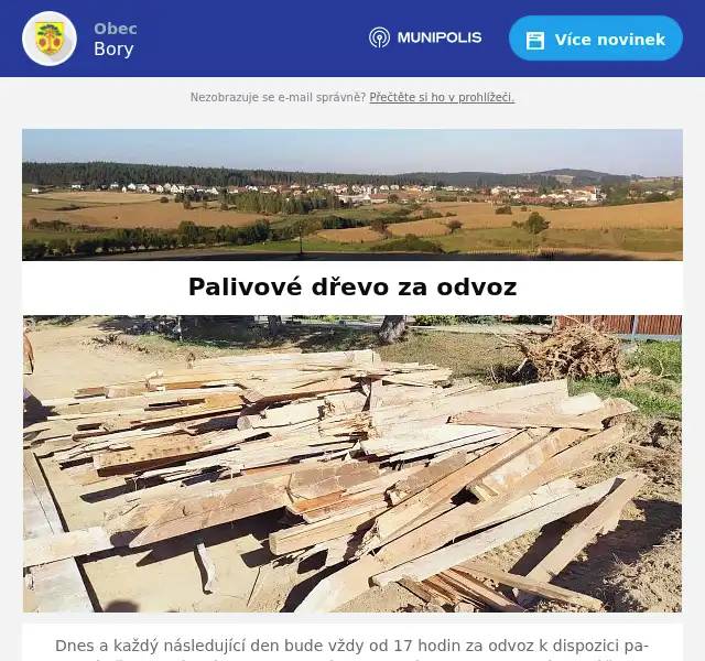 Dnes a každý následující den bude vždy od 17 hodin za odvoz k dispozici palivové dřevo z bývalé bytovky, které je narovnáno na poli pod základní školou, až do úplného odvožení. Příjezd k místu je možný od tělocvičny a dále pak podél živého plotu Padalíkových. Zájmci musí dřevo odebírat postupně tak, aby nevznikal nepořádek. V žádném případě není možné vstupovat na staveniště. Odběr dřeva je na vlastní nebezpečí.