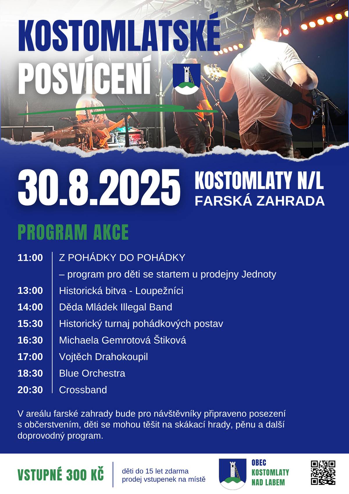 Určitě přijďte na KOSTOMLATSKÉ POSVÍCENÍ - v sobotu, 30. srpna v areálu farské zahrady - kapela DĚDA MLÁDEK ILLEGAL BAND přijde také - poslechněte si jejich pozvání. Dále Vás čeká posezení s občerstvením, zajímavý kulturní program, spousta zábavy pro děti - od 16.00 hodin hasičská pěna, také můžete navštívit budovu fary s výstavkou historických fotografií a fotografií místního rodáka pana Františka Rychetského.