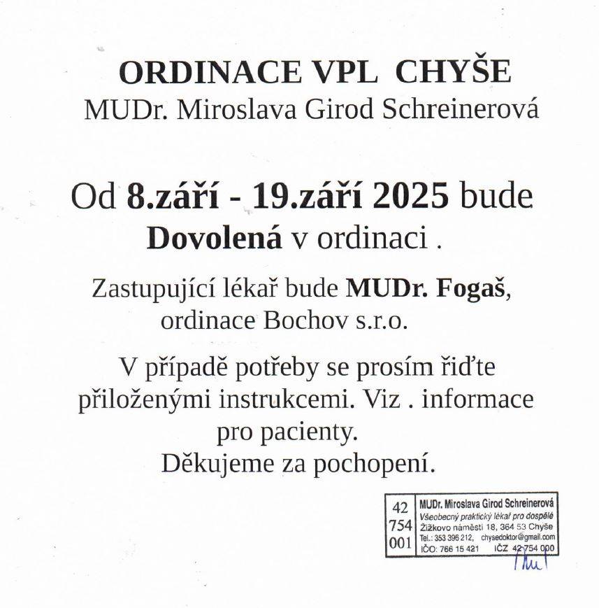 08.09. - 19.09.2025 bude ordinace uzavřena u důvodu dovolené. Zastupující lékař je MUDr. Vladimír Fogaš, Bochov  tel.č.: 353 902 244  email: sestra.bochov@seznam.cz