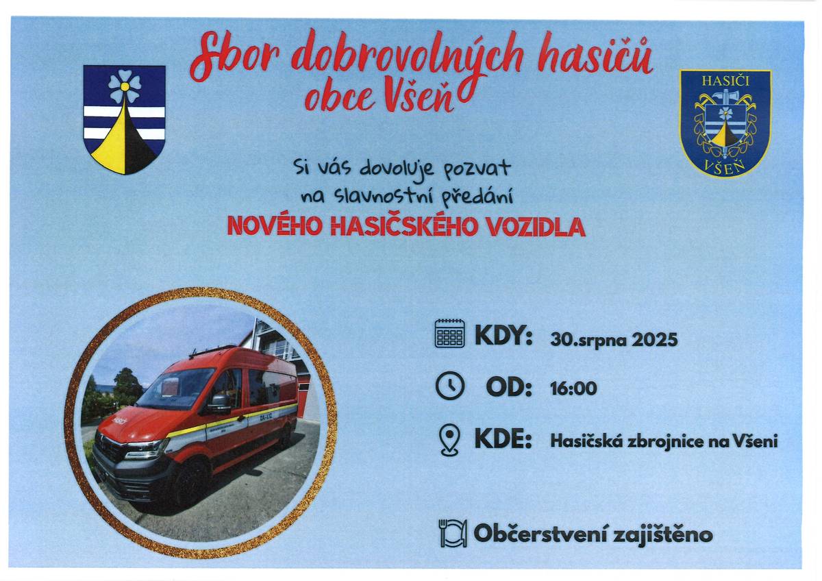SDH Všeň Vás srdečně zve na slavnostní předání nového DOPRAVNÍHO AUTOMOBILU V SOBOTU 30.8.2025  v 16:00 u základny JSDHO Všeň