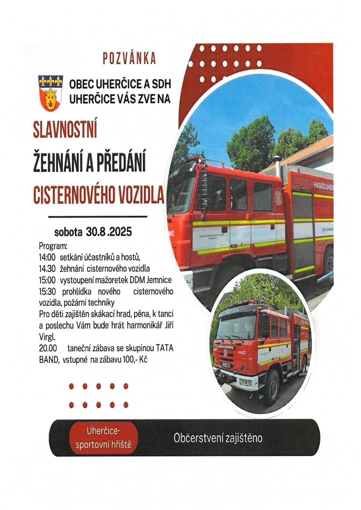 V sobotu dne 30.8.2025 proběhne slavnostní žehnání a předání cisternového vozidla SDH Uherčice. Akce se koná od 14:00 hod. na sportovním hřišti v Uherčicích.