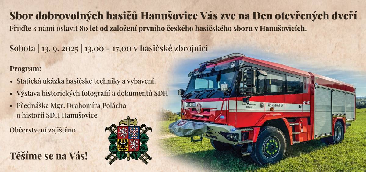 Vážení a milí spoluobčané, všichni jste srdečně zváni na "Den otevřených dveří v hasičské zbrojnici". Akce se koná v sobotu 13.9.2025 od 13 - 17 hodin.