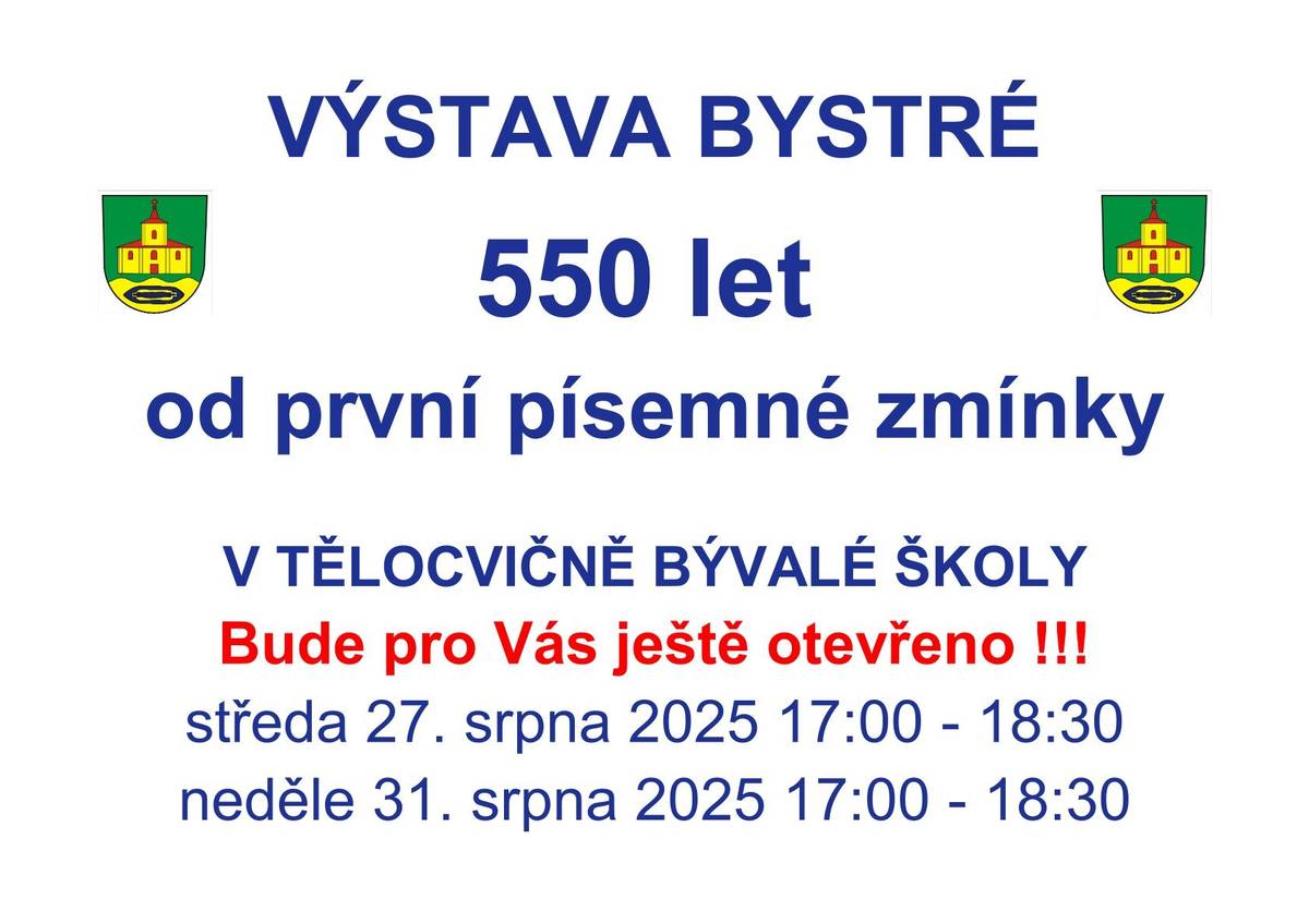 Sedečně Vás zveme na výstavu 550 let výročí od první písemné zmíňky obce Bystré. Výstava pro Vás bude ještě otevřena ve středu 27. 8. 2025 od 17 do 18:30 hod a v neděli 31. 8. 2025 od 17 do 18:30 hod.