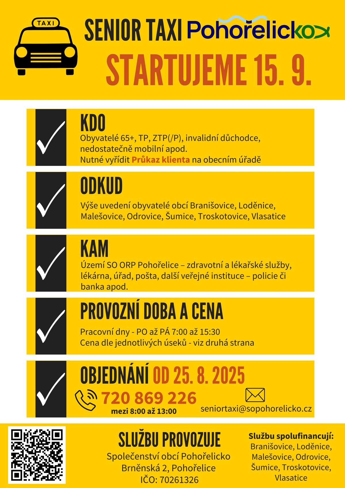 Od 15. 9. startuje Senior Taxi Pohořelicko za lékaři a lékárnou, úřady, poštou či do banky. Využívat mohou osoby starší 65 let, držitelé průkazu ZTP/ZTP/P, příjemci invalidního důchodu či další potřebné osoby. Před první jízdou je nutné vyřídit Průkaz klienta na obecním úřadě. Všechny informace najdete na webu https://sopohorelicko.cz/senior-taxi-pohorelicko/  nebo na obecním úřadě. Registrace na obecním úřadě, již od 25.8.2025